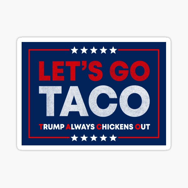 Artikel-Vorschau von Let's Go Taco Anti-Trump Pro Demokratie Bumper, designt und verkauft von PixVib.