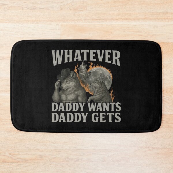 Item preview, Whatever Daddy Wants Daddy Gets - Funny Werewolf Meme Design, Gen Z Humor, Cringe Aesthetic Art designed and sold by love3617.