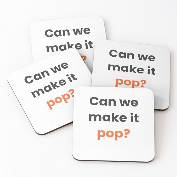 Item preview, Can We Make It Pop? – Funny Client Quote Design for Designers & Creatives designed and sold by WittyBrand.