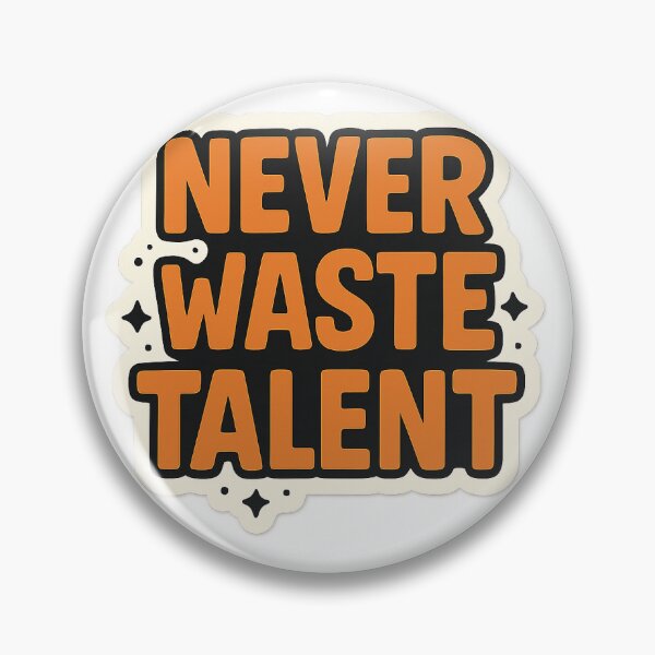 Item preview, Never Waste Talent designed and sold by CherryDoodle.