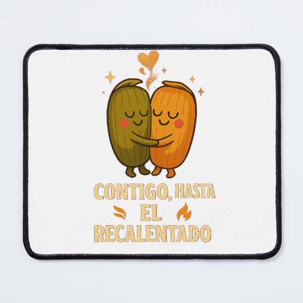 Item preview, Contigo Hasta el Recalentado – Tamal Love designed and sold by dessertcruzing.