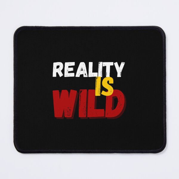 Item preview, Reality Is Wild designed and sold by beautyjan.