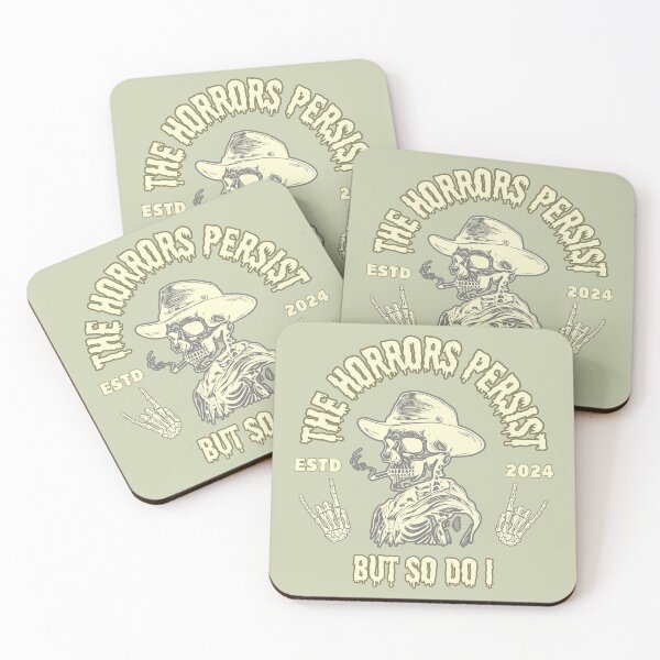 Item preview, The Horrors Persist But So Do I designed and sold by AntiJolly.