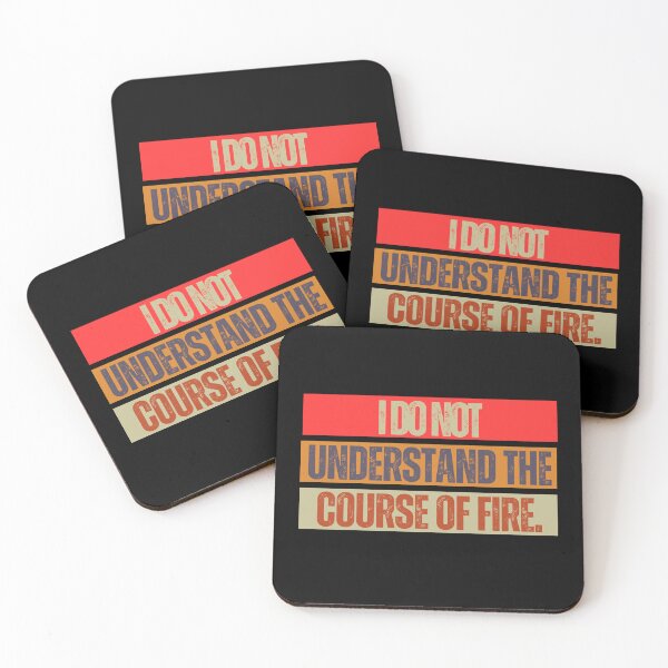 Item preview, I Do Not Understand the Course of Fire | Cryptic Humor Design designed and sold by kawaiivsglitch.