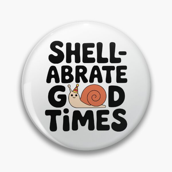 Item preview, Shellabrate Good Times! Cute Snail Pun designed and sold by PMCreative.