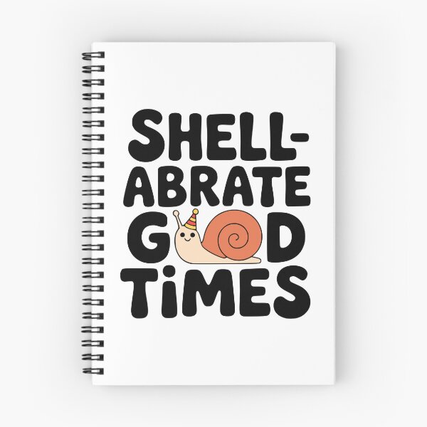 Item preview, Shellabrate Good Times! Cute Snail Pun designed and sold by PMCreative.