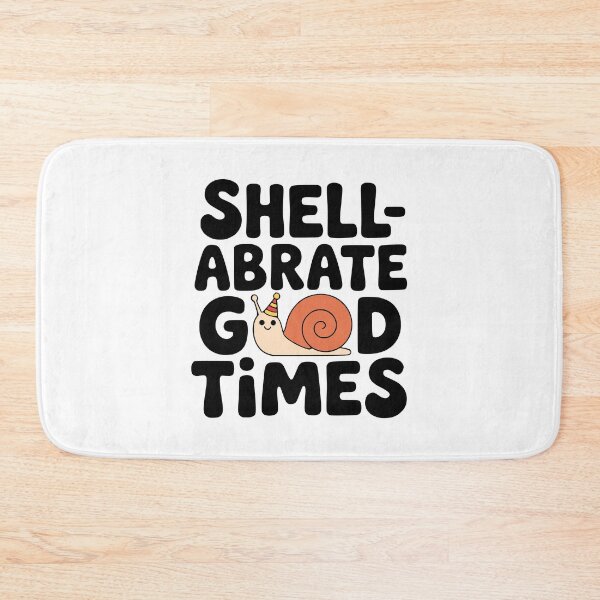Item preview, Shellabrate Good Times! Cute Snail Pun designed and sold by PMCreative.