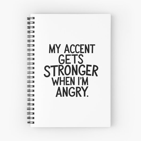 Item preview, My Accent Gets Stronger When I’m Angry designed and sold by SINTAPUJOS.
