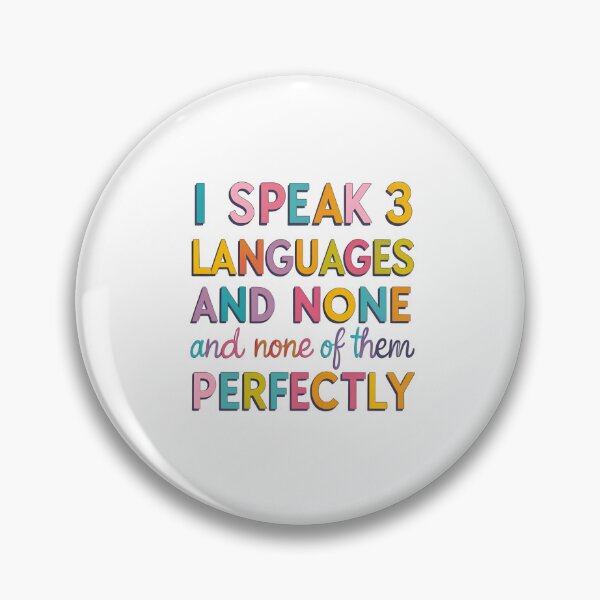 Item preview, I Speak 3 Languages and None Perfectly  designed and sold by SINTAPUJOS.