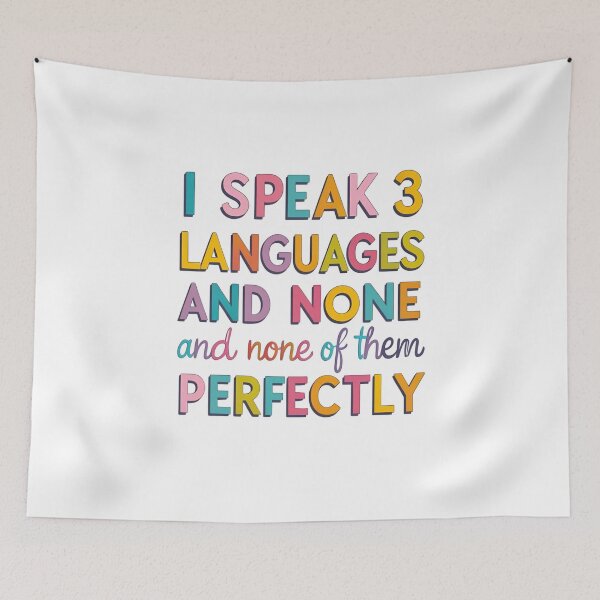 Item preview, I Speak 3 Languages and None Perfectly  designed and sold by SINTAPUJOS.