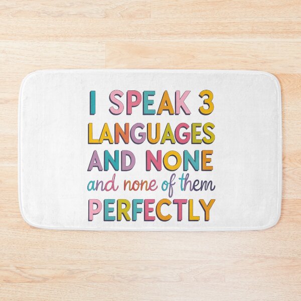 Item preview, I Speak 3 Languages and None Perfectly  designed and sold by SINTAPUJOS.