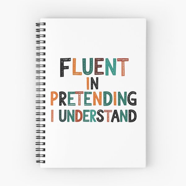 Item preview, Fluent in Pretending I Understand designed and sold by SINTAPUJOS.