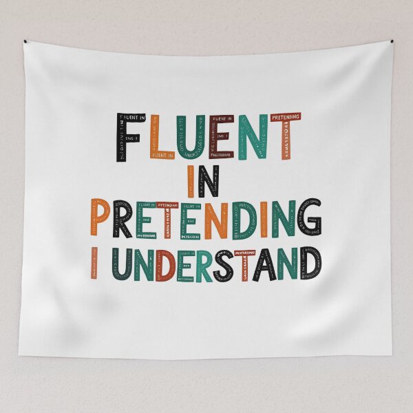 Item preview, Fluent in Pretending I Understand designed and sold by SINTAPUJOS.