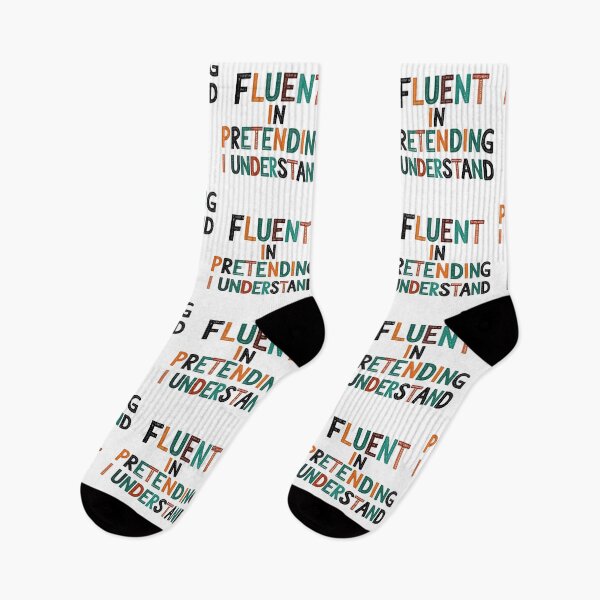 Item preview, Fluent in Pretending I Understand designed and sold by SINTAPUJOS.