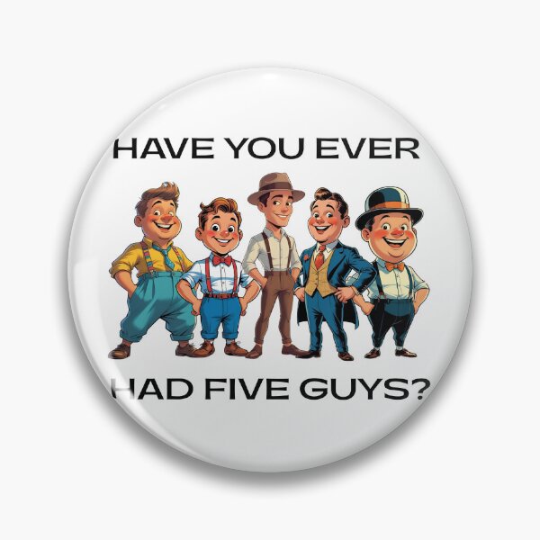 Item preview, Have you ever had 5 guys? designed and sold by NicMacTees.