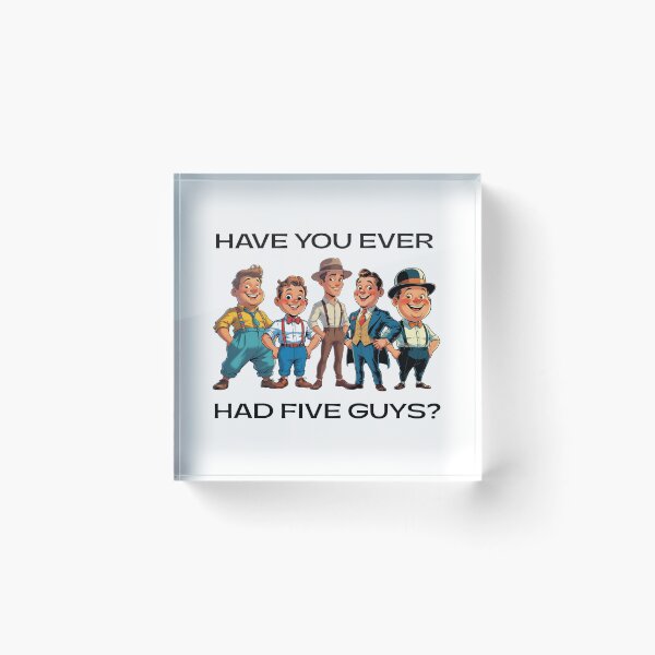Item preview, Have you ever had 5 guys? designed and sold by NicMacTees.