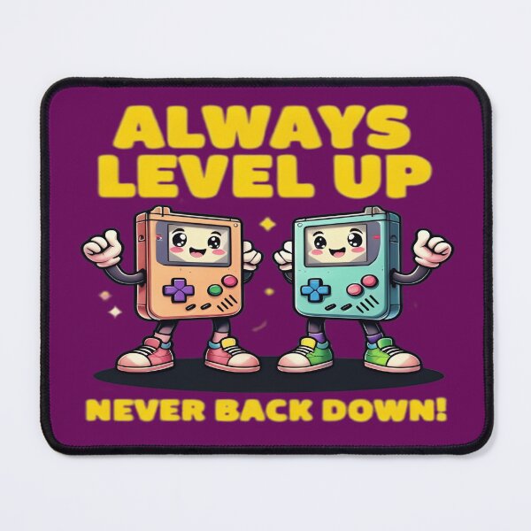Item preview, Always Level Up - Never Back Down! designed and sold by Danivique.