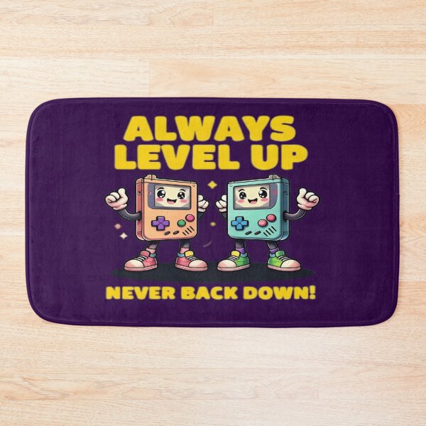 Item preview, Always Level Up - Never Back Down! designed and sold by Danivique.