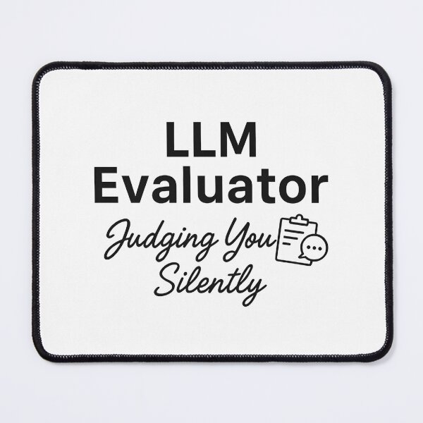 Item preview, LLM Evaluator – Judging You Silently designed and sold by pnk999.