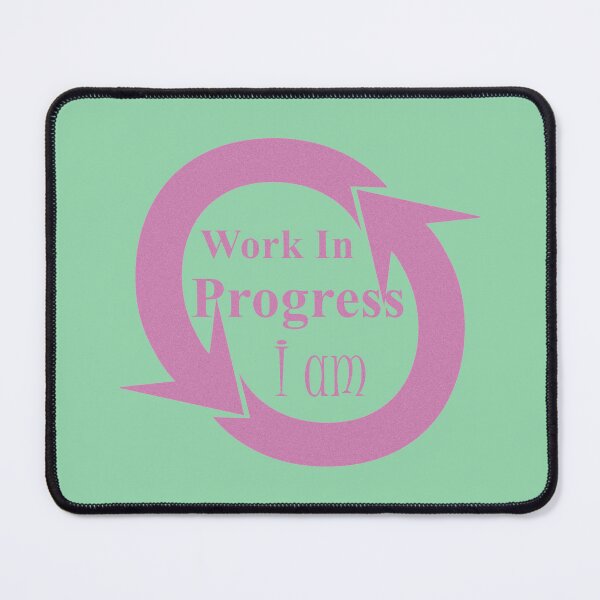 Item preview, Work In Progress, I am - Motivational Art designed and sold by WD-Artist.