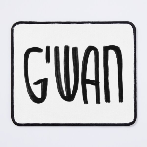 Item preview, G'wan, Funny Irish designed and sold by badlydrawnbabe.