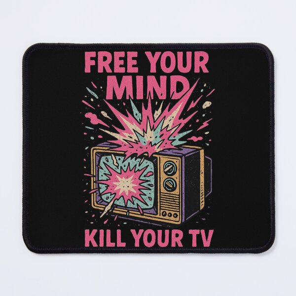 Item preview, Free Your Mind, Kill Your TV – Explosive Retro Anti-Media Design	 designed and sold by Victor Shadehorn.