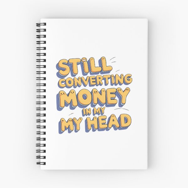 Item preview, Still Converting Money in My Head  designed and sold by SINTAPUJOS.