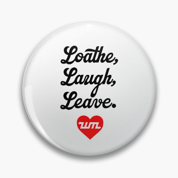 Item preview, Loathe, Laugh, Leave. Unmotivational Messaging. designed and sold by West Midlands Church of Merch.