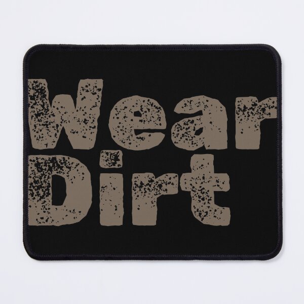 Item preview, Wear dirt designed and sold by 0shelby.
