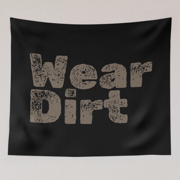 Item preview, Wear dirt designed and sold by 0shelby.