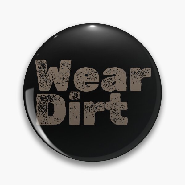 Item preview, Wear dirt designed and sold by 0shelby.