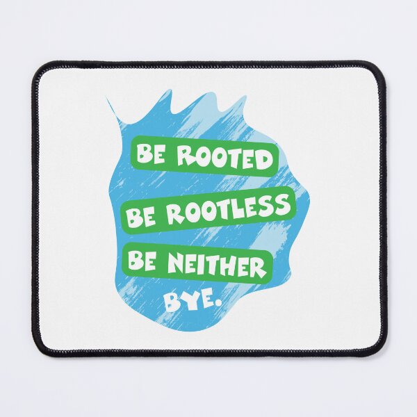 Item preview, Rooted Rootless Neither Bye - Third Culture Kid Identity designed and sold by Sarcastic designs.