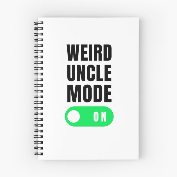 Item preview, Weird uncle mode on funny uncle joke uncle appreciation designed and sold by snowry.