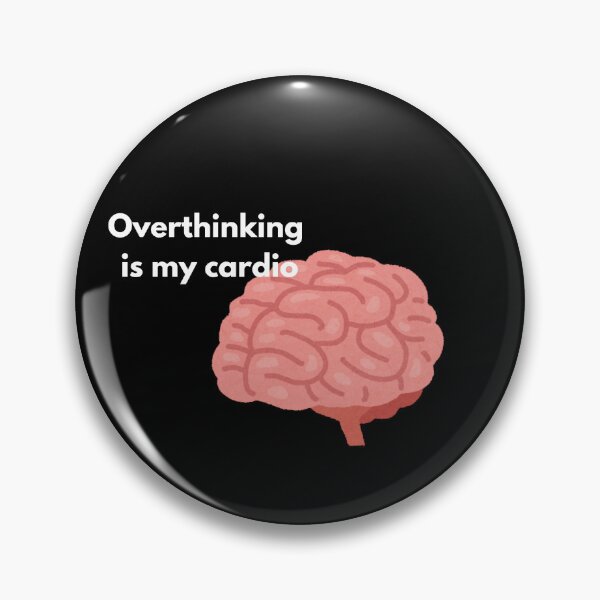 Item preview, Overthinking is my cardio – Funny saying for brooders designed and sold by P.J 's Wildframes.