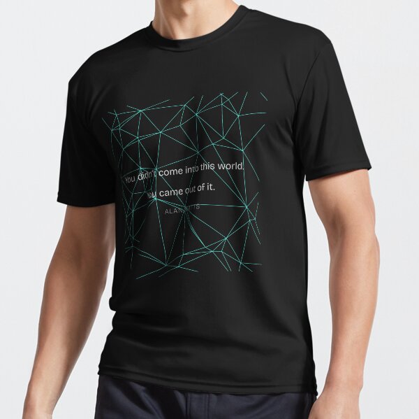 Item preview, Alan Watts quote designed and sold by XDivineTees.