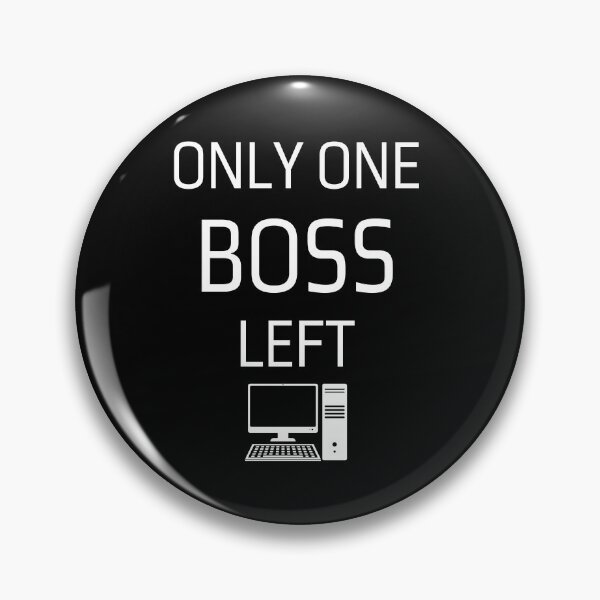 Item preview, Only one boss left funny gifts for gamers designed and sold by crazygingercat.