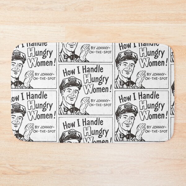 Item preview, How I handle Hungry Woman vintage ad johnny on the spot designed and sold by PIXEL POP DESIGNS - Beyond the Norm!.