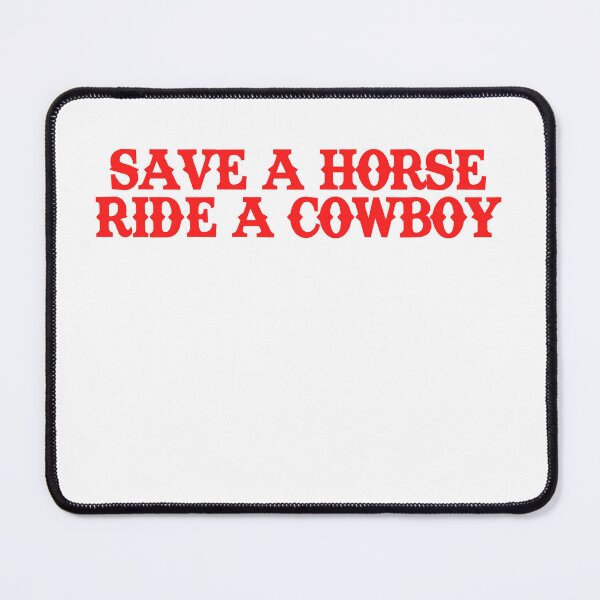 Item preview, Save a horse, ride a cowboy designed and sold by InkAndStickers.