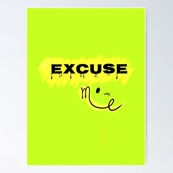 Item preview, Excuse Me – Sassy Polite Neon Quote Design designed and sold by LoversEyes.