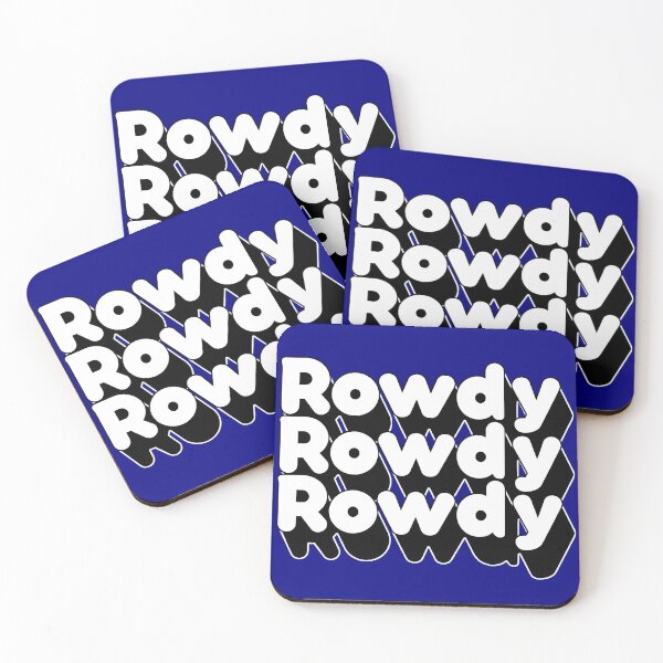 Item preview, Getting Rowdy, Rowdy, Rowdy in black and white designed and sold by ThenSheDid.