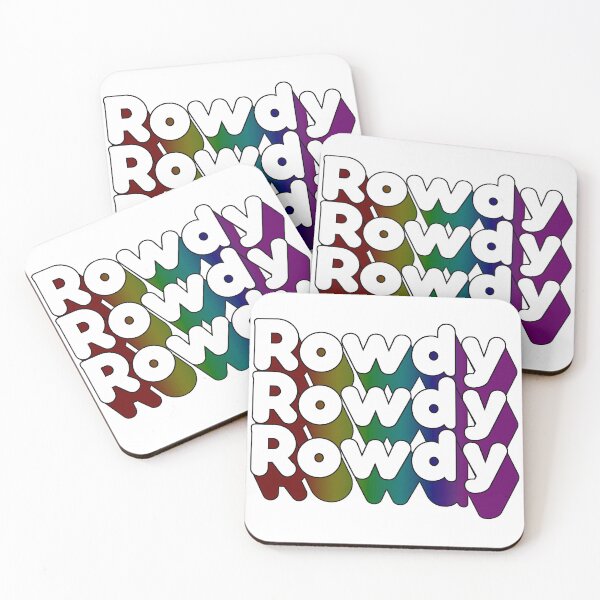 Item preview, Getting Rowdy, Rowdy, Rowdy designed and sold by ThenSheDid.