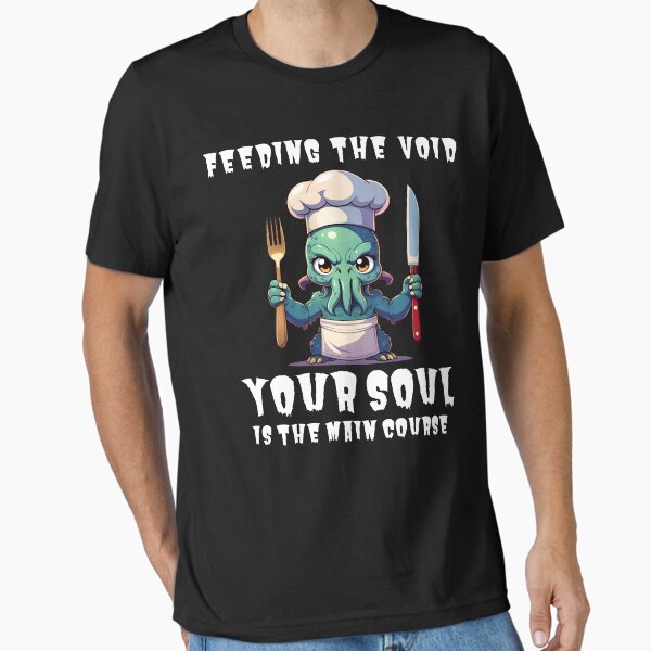 Item preview, Your Soul. Feeding the void. Your soul is the main course. designed and sold by DesingHeven.
