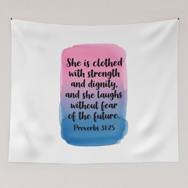 Item preview, She is clothed with strength and dignity, and she laughs without fear of the future, Proverbs 31:25 designed and sold by ArtfulZuzu.
