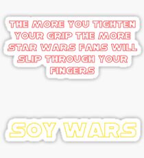 Soy Wars Grip on Fandom Sticker