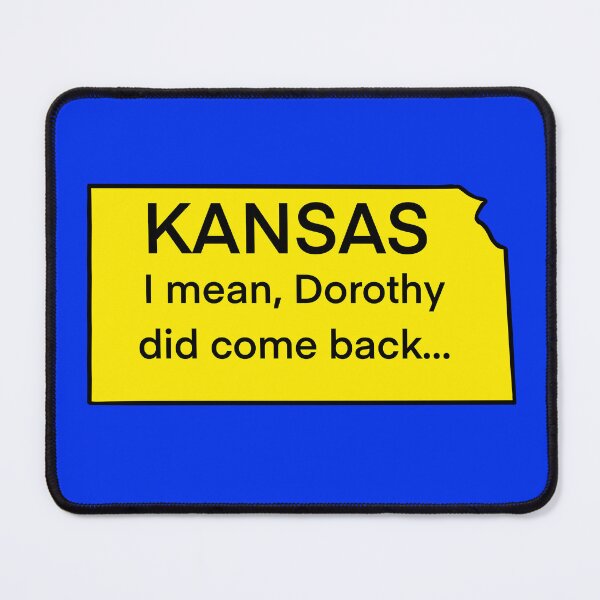 Item preview, Kansas: I mean, Dorothy did come back… designed and sold by Kate Miller Illustrator.