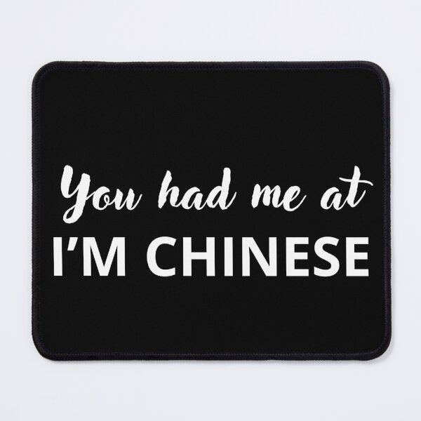 Item preview, you had me at i'm chinese designed and sold by killzak.