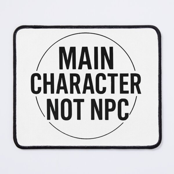 Item preview, I am main character not NPC, Non Playable Character designed and sold by Light79.