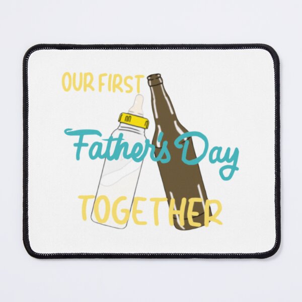 Item preview, Our first Father’s Day together designed and sold by Artistkhg.
