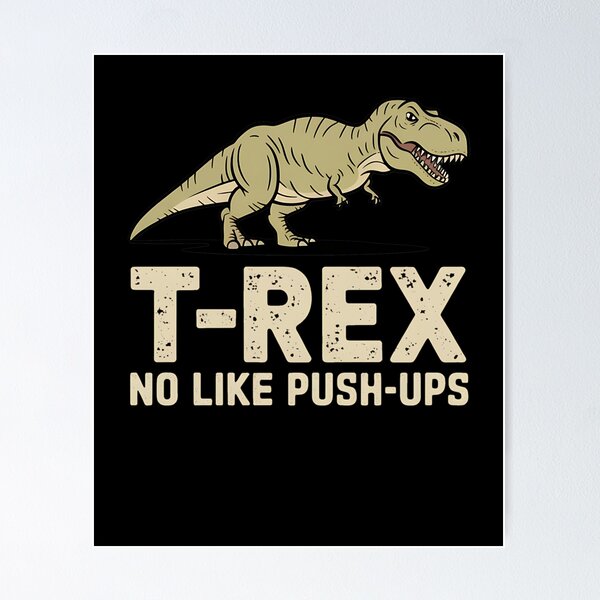 Item preview, T-Rex No Like Push-ups designed and sold by MAKOPOKOShop.