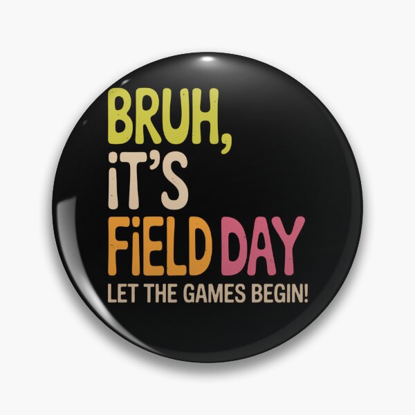 Item preview, Bruh It's Field Day Let The Games Begin Field Trip Fun Day designed and sold by brynatshop.